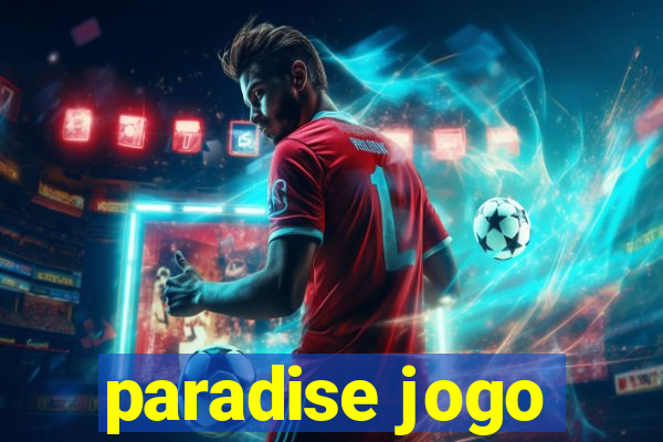 paradise jogo